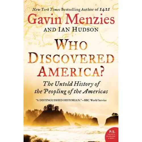 Who Discovered America?: The Untold History of the Peopling of the Americas - Paperback