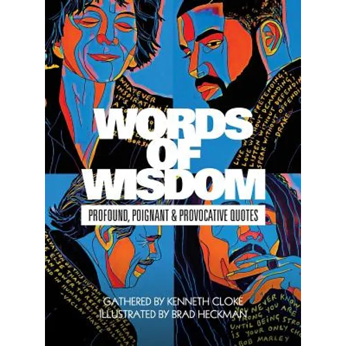 Words of Wisdom: Profound, Poignant and Provocative Quotes - Hardcover