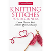 Knitting Stitches for Beginners: Learn How to Knit Stitches Quick and Easy - Paperback
