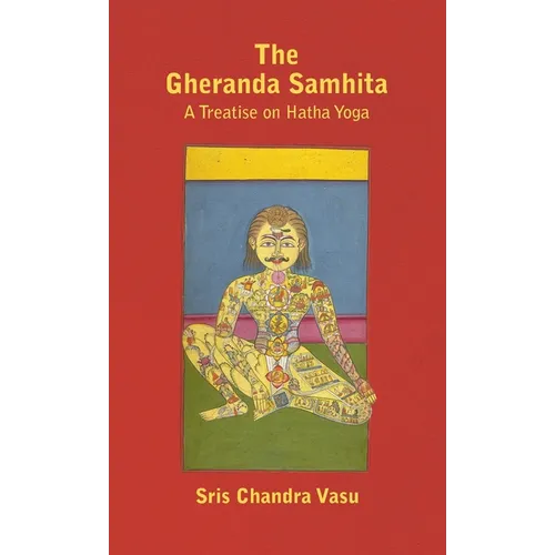 Gheranda Samhita - A Treatise on Hatha Yoga - Hardcover