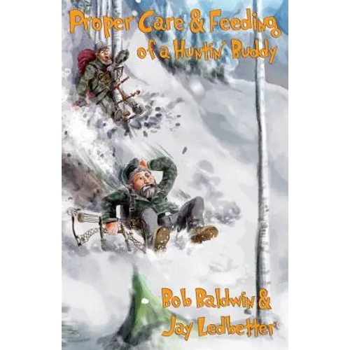 Proper Care and Feeding of a Huntin' Buddy - Paperback