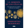La Armonía de Las Células: Una Exploración de la Medicina Y del Nuevo Ser Humano / The Song of the Cell: An Exploration of Medicine and the New Human - Paperback