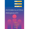 Interrogating Inequality: Essays on Class Analysis, Socialism and Marxism - Paperback