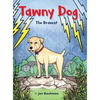 Tawny Dog: The Bravest - Hardcover