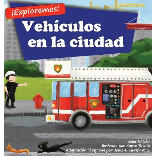 ¡Exploremos! Vehículos en la ciudad: Un libro de rimas con ilustraciones sobre camiones y carros para niños de edades comprendidas entre 2 y 4 años [H - Hardcover