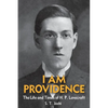 I Am Providence: The Life and Times of H. P. Lovecraft, Volume 1 - Paperback