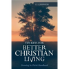 10 Keys For Better Christain Living: Growing In Christ Handbook - Paperback