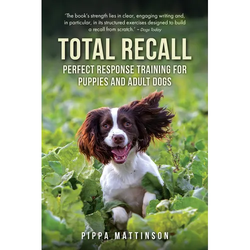 Total Recall: Perfect Response Training for Puppies and Adult Dogs - Paperback