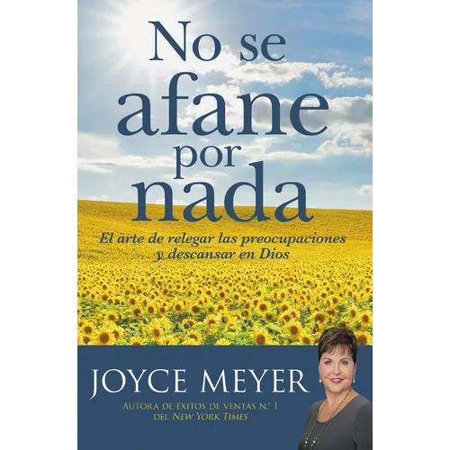 No Se Afane Por NADA: El Arte de Relegar Las Preocupaciones Y Descansar En Dios - Paperback