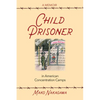 Child Prisoner in American Concentration Camps - Paperback