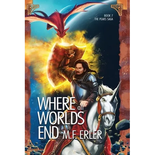 Where all Worlds End - Hardcover