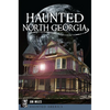 Haunted North Georgia - Paperback