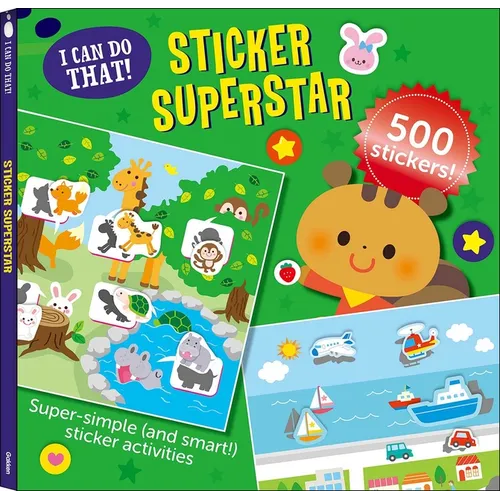 I Can Do That! Sticker Superstar: An At-Home Play-To-Learn Sticker Workbook with 500 Stickers! (I Can Do That! Sticker Book #2) - Paperback
