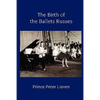 The Birth of the Ballets Russes - Paperback