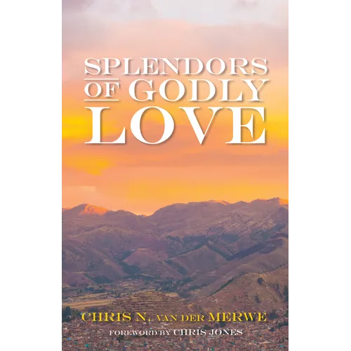 Splendors of Godly Love - Paperback