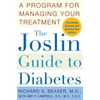 The Joslin Guide to Diabetes: A Program for Managing Your Treatment - Paperback
