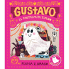 Gustavo, El Fantasmita Tímido: (Un Cuento Ilustrado de Halloween Para Niños de 3 a 7 Años - Celebrando La Amistad, El Valor Y Las Tradiciones Cultural - Hardcover