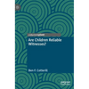 Are Children Reliable Witnesses? - Hardcover
