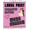 Large Print Romantic Movies Word Search: With Love Pictures Extra-Large, For Adults & Seniors Have Fun Solving These Hollywood Romance Film Word Find - Paperback