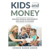Kids and Money: Teaching Financial Responsibility and Values to Children - Paperback