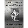 Build Your Back the Vince Gironda Way - Paperback