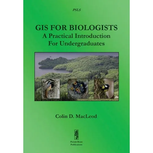 GIS For Biologists: A Practical Introduction For Undergraduates - Paperback