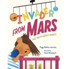 Invader from Mars: The Truth about Babies - Hardcover