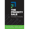 The Priority Sale: How to Connect Your Real Impact to Your Prospects' Top Priorities - Paperback