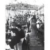 American Watchmaking: A Technical History of the American Watch Industry, 1850-1930 - Paperback