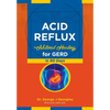 Acid Reflux: Natural Healing for GERD in 90 Days - Paperback