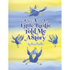 A Little Birdie Told Me A Story: Whimsical tale in verse. - Hardcover