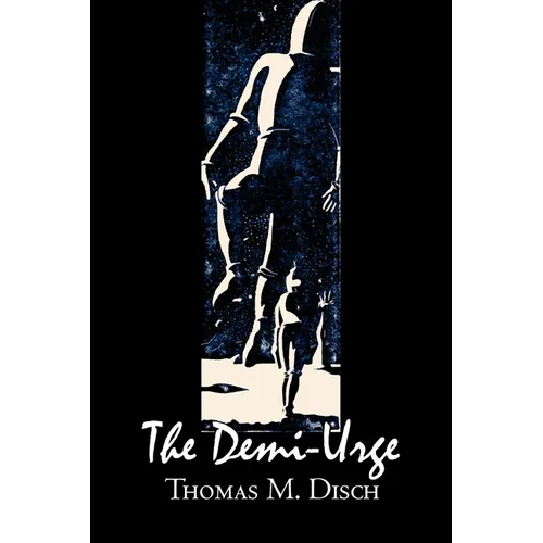 The Demi-Urge by Thomas M. Disch, Science Fiction, Fantasy, Adventure - Paperback