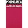 Propaganda: The Formation of Men's Attitudes - Paperback