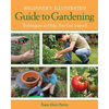 Beginner's Illustrated Guide to Gardening: Techniques to Help You Get Started - Paperback