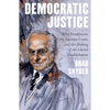 Democratic Justice: Felix Frankfurter, the Supreme Court, and the Making of the Liberal Establishment - Hardcover