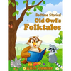 Bedtime Stories! Old Owl's Folktales: Fairy Tales, Folklore and Legends about Animals for Children - Paperback