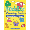 Toddler Coloring Book: Numbers, Colors, Shapes: Early Learning Activity Book for Kids Ages 3-5 - Hardcover