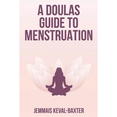 A Doula's guide to Menstruation - Paperback