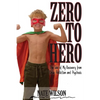 Zero to Hero: The Tale of My Recovery from Drug Addiction and Psychosis - Paperback