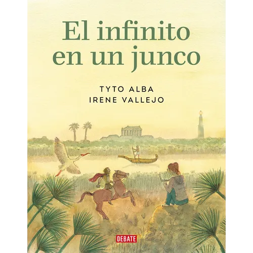 El Infinito En Un Junco (Novela Gráfica) / Papyrus: The Invention of Books in T He Ancient World (Graphic Novel) - Hardcover