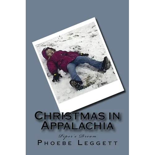 Christmas in Appalachia: Piper's Dream - Paperback