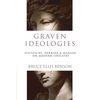 Graven Ideologies: Nietzsche, Derrida Marion on Modern Idolatry - Paperback