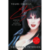 Yours Cruelly, Elvira: Memoirs of the Mistress of the Dark - Hardcover