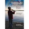 Injichaag: My Soul in Story: Anishinaabe Poetics in Art and Words - Paperback