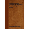 Lowndes Of South Carolina - An Historical And Genealogical Memoir - Paperback