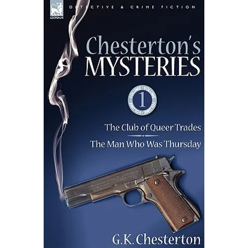 Chesterton's Mysteries: 1-The Club of Queer Trades & the Man Who Was Thursday - Paperback