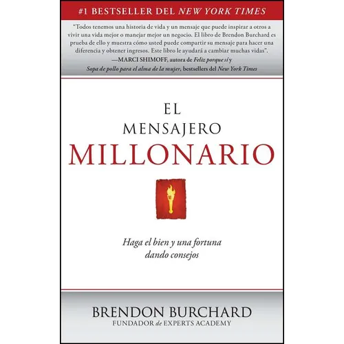 El Mensajero Millonario: Haga El Bien y Una Fortuna Dando Consejos = The Messenger Millionaire - Paperback