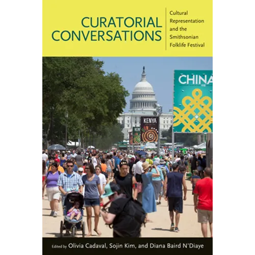 Curatorial Conversations: Cultural Representation and the Smithsonian Folklife Festival - Paperback