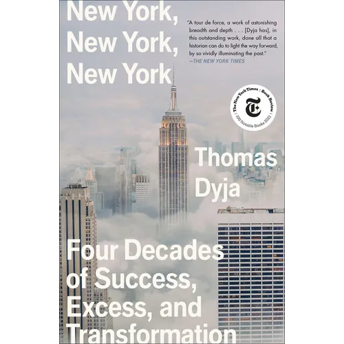 New York, New York, New York: Four Decades of Success, Excess, and Transformation - Paperback