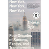 New York, New York, New York: Four Decades of Success, Excess, and Transformation - Paperback
